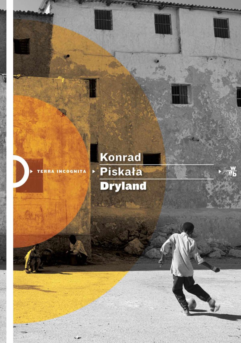 Dryland, Konrad Piskała, Wydawnictwo W.A.B, 2014